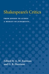 cover of Shakespeare's Critics: From Jonson to Auden, A Medley of Judgments