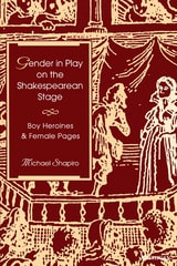 cover of Gender in Play on the Shakespearean Stage: Boy Heroines and Female Pages