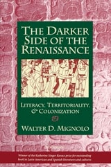 cover of The Darker Side of the Renaissance: Literacy, Territoriality, and Colonization