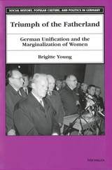 cover of Triumph of the Fatherland: German Unification and the Marginalization of Women
