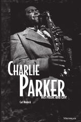 cover of Charlie Parker: His Music and Life