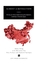 cover of Almost a Revolution: The Story of a Chinese Student's Journey from Boyhood to Leadership in Tiananmen Square