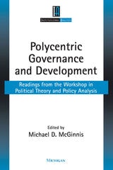cover of Polycentric Governance and Development: Readings from the Workshop in Political Theory and Policy Analysis