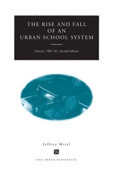 cover of The Rise and Fall of an Urban School System: Detroit, 1907-81, Second Edition