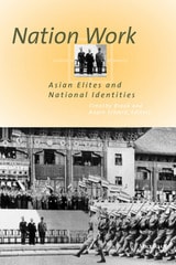 cover of Nation Work: Asian Elites and National Identities