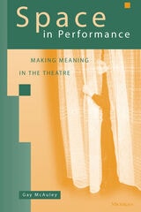 cover of Space in Performance: Making Meaning in the Theatre