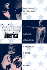 cover of Performing America: Cultural Nationalism in American Theater