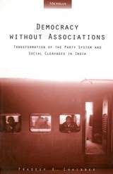 cover of Democracy without Associations: Transformation of the Party System and Social Cleavages in India