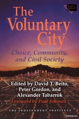 cover of The Voluntary City: Choice, Community, and Civil Society