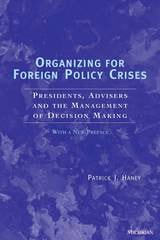 cover of Organizing for Foreign Policy Crises: Presidents, Advisers, and the Management of Decision Making