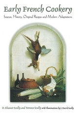 cover of Early French Cookery: Sources, History, Original Recipes and Modern Adaptations
