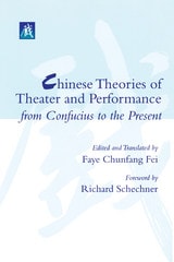 cover of Chinese Theories of Theater and Performance from Confucius to the Present