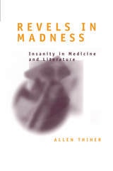 cover of Revels in Madness: Insanity in Medicine and Literature