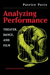 cover of Analyzing Performance: Theater, Dance, and Film