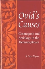 cover of Ovid's Causes: Cosmogony and Aetiology in the Metamorphoses