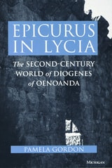 cover of Epicurus in Lycia: The Second-Century World of Diogenes of Oenoanda