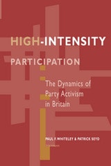cover of High-Intensity Participation: The Dynamics of Party Activism in Britain