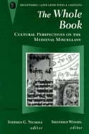 cover of The Whole Book: Cultural Perspectives on the Medieval Miscellany