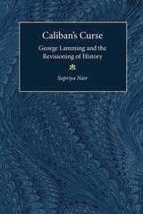 cover of Caliban's Curse: George Lamming and the Revisioning of History