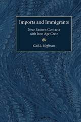cover of Imports and Immigrants: Near Eastern Contacts with Iron Age Crete