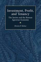 cover of Investment, Profit, and Tenancy: The Jurists and the Roman Agrarian Economy