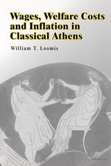 cover of Wages, Welfare Costs and Inflation in Classical Athens