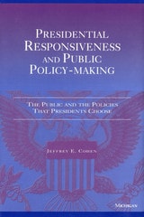 cover of Presidential Responsiveness and Public Policy-Making: The Publics and the Policies that Presidents Choose