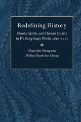 cover of Redefining History: Ghosts, Spirits, and Human Society in P'u Sung-ling's World, 1640-1715