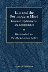 cover of Law and the Postmodern Mind: Essays on Psychoanalysis and Jurisprudence