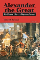cover of Alexander the Great: The Unique History of Quintus Curtius