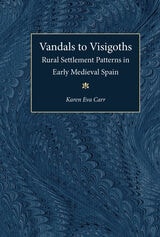 cover of Vandals to Visigoths: Rural Settlement Patterns in Early Medieval Spain