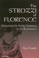 cover of The Strozzi of Florence: Widowhood and Family Solidarity in the Renaissance