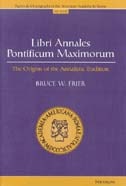cover of Libri Annales Pontificum Maximorum: The Origins of the Annalistic Tradition