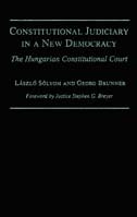 cover of Constitutional Judiciary in a New Democracy: The Hungarian Constitutional Court