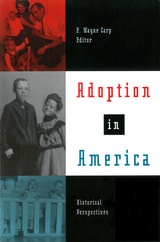 cover of Adoption in America: Historical Perspectives