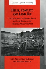 cover of Titles, Conflict, and Land Use: The Development of Property Rights and Land Reform on the Brazilian Amazon Frontier