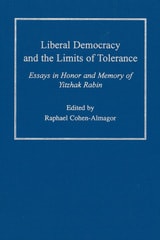 cover of Liberal Democracy and the Limits of Tolerance: Essays in Honor and Memory of Yitzhak Rabin