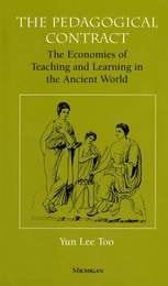 cover of The Pedagogical Contract: The Economies of Teaching and Learning in the Ancient World