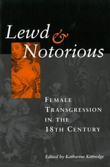 cover of Lewd and Notorious: Female Transgression in the Eighteenth Century