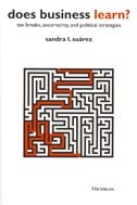 cover of Does Business Learn?: Tax Breaks, Uncertainty, and Political Strategies