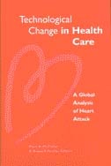 cover of Technological Change in Health Care: A Global Analysis of Heart Attack