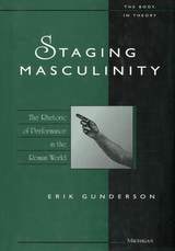 cover of Staging Masculinity: The Rhetoric of Performance in the Roman World