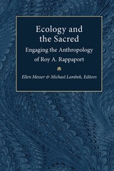 cover of Ecology and the Sacred: Engaging the Anthropology of Roy A. Rappaport