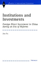 cover of Institutions and Investments: Foreign Direct Investment in China during an Era of Reforms