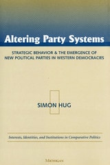 cover of Altering Party Systems: Strategic Behavior and the Emergence of New Political Parties in Western Democracies