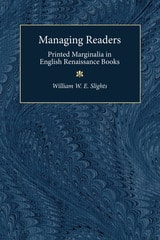 cover of Managing Readers: Printed Marginalia in English Renaissance Books