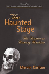 cover of The Haunted Stage: The Theatre as Memory Machine
