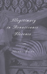 cover of Illegitimacy in Renaissance Florence