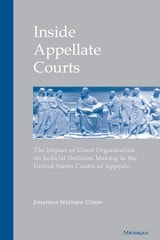 cover of Inside Appellate Courts: The Impact of Court Organization on Judicial Decision Making in the United States Courts of Appeals