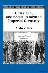 cover of Cities, Sin, and Social Reform in Imperial Germany
